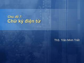 Chủ đề 7: Chữ ký điện tử