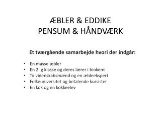ÆBLER &amp; EDDIKE PENSUM &amp; HÅNDVÆRK