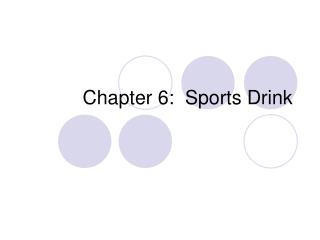 Chapter 6: Sports Drink