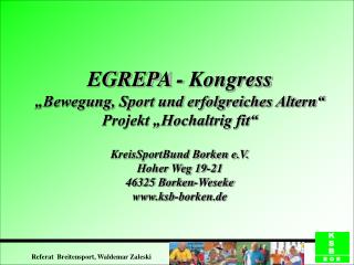 EGREPA - Kongress „Bewegung, Sport und erfolgreiches Altern“ Projekt „Hochaltrig fit“