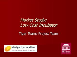 Market Study: Low Cost Incubator
