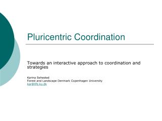 Pluricentric Coordination