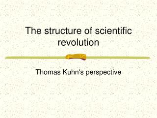 The structure of scientific revolution