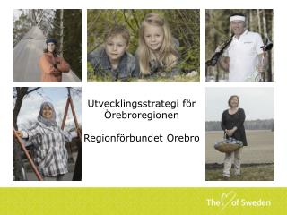 Utvecklingsstrategi för Örebroregionen Regionförbundet Örebro