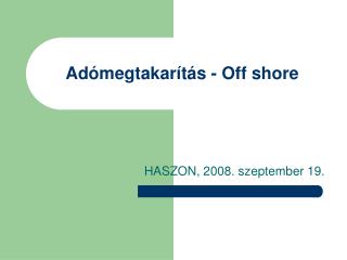 Adómegtakarítás - Off shore