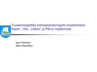 Tuuleenergeetika teemaplaneeringu te koostami sest Saare-, Hiiu- ,Lääne- ja Pärnu maakonnas