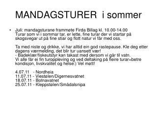 MANDAGSTURER i sommer