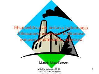 Ebameeldiva või ärritava iseloomuga lõhnaainete esinemise määramise esmased praktilised kogemused