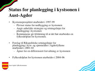 Status for planlegging i kystsonen i Aust-Agder