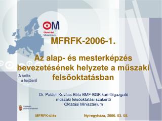MFRFK-2006-1. Az alap- és mesterképzés bevezetésének helyzete a műszaki felsőoktatásban