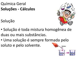 Química Geral Soluções - Cálculos