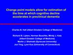 Change point models allow for estimation of the time at which cognitive decline accelerates in preclinical dementia