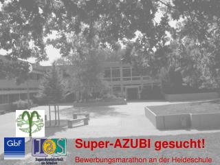 Super-AZUBI gesucht! Bewerbungsmarathon an der Heideschule