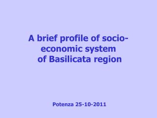 A brief profile of socio- economic system of Basilicata region