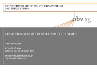 ERFAHRUNGEN MIT DEM &quot;FRAMELESS OPAC&quot;