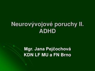 Neurovývojové poruchy II. ADHD