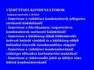 VÍZHŰTÉSES KONDENZÁTOROK Szakmai ismeretek A 18 tétel
