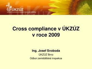 Cross compliance v ÚKZÚZ v roce 2009