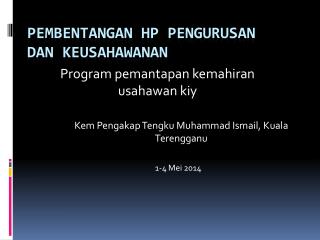 Pembentangan HP PENGURUSAN DAN KEUSAHAWANAN