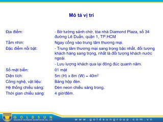 Địa điểm: 	- Bờ tường sảnh chờ, tòa nhà Diamond Plaza, số 34 đường Lê Duẩn, quận 1, TP.HCM