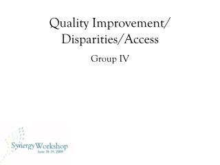 Quality Improvement/ Disparities/Access