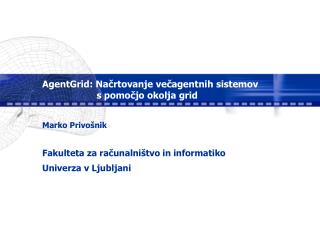 AgentGrid: Načrtovanje večagentnih sistemov s pomočjo okolja grid