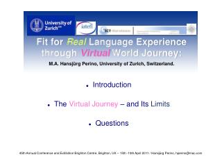 Introduction The Virtual Journey – and Its Limits Questions