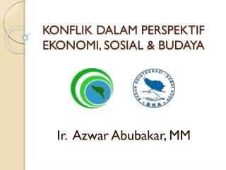 KONFLIK DALAM PERSPEKTIF EKONOMI, SOSIAL &amp; BUDAYA