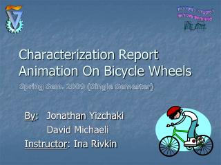 Characterization Report Animation On Bicycle Wheels