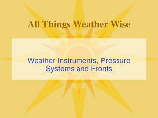 All Things Weather Wise