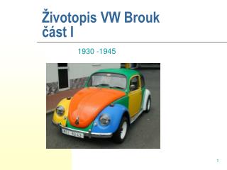 Životopis VW Brouk část I