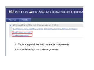 Vispirms aizpilda informāciju par akadēmisko personālu