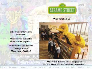 Where did Sesame Street originate? Do you know of any Canadian connection?