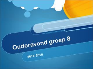 Ouderavond groep 8