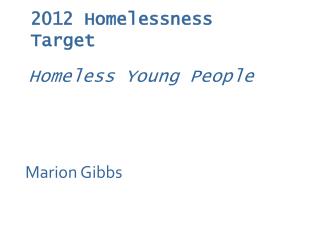 2012 Homelessness Target