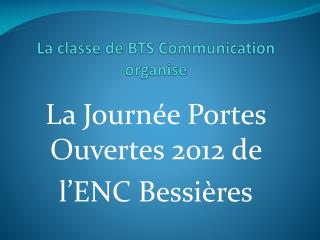 La classe de BTS Communication organise