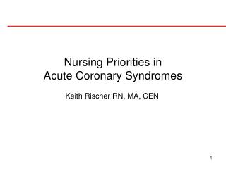 Nursing Priorities in Acute Coronary Syndromes