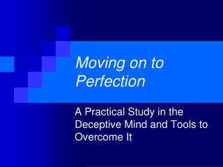Moving on to Perfection