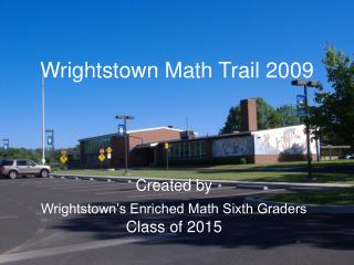 Wrightstown Math Trail 2009