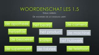 Woordenschat les 1.5