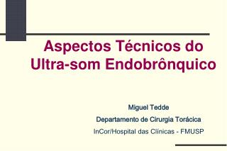 Aspectos Técnicos do Ultra-som Endobrônquico