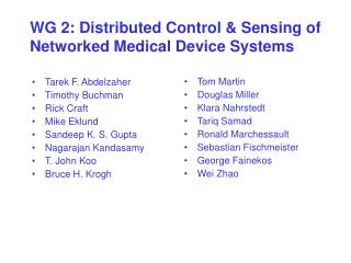 WG 2: Distributed Control &amp; Sensing of Networked Medical Device Systems