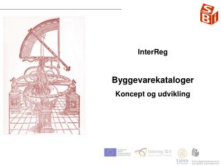 InterReg Byggevarekataloger Koncept og udvikling