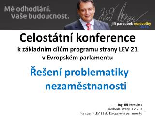 Celostátní konference k základním cílům programu strany LEV 21 v Evropském parlamentu