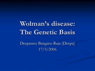 Wolman’s disease: The Genetic Basis