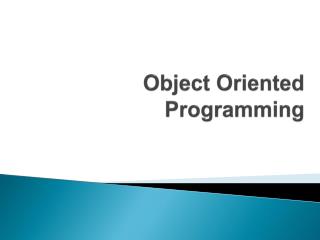 Object Oriented Programming