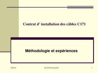 Contrat d' installation des câbles C171