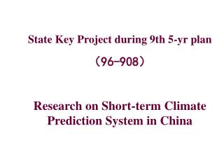 State Key Project during 9th 5-yr plan （ 96-908 ）