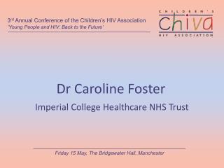 Dr Caroline Foster