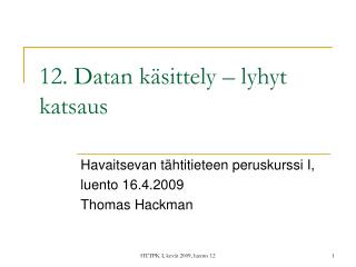 12. Datan käsittely – lyhyt katsaus